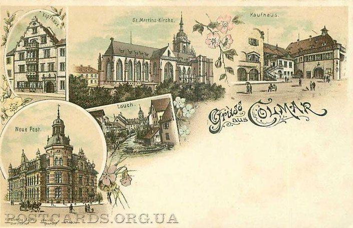 Gruss aus Colmar — открытка прошлого века с видами города Кольмар — Neue Post. St. Martins Kirche. Kaufhaus