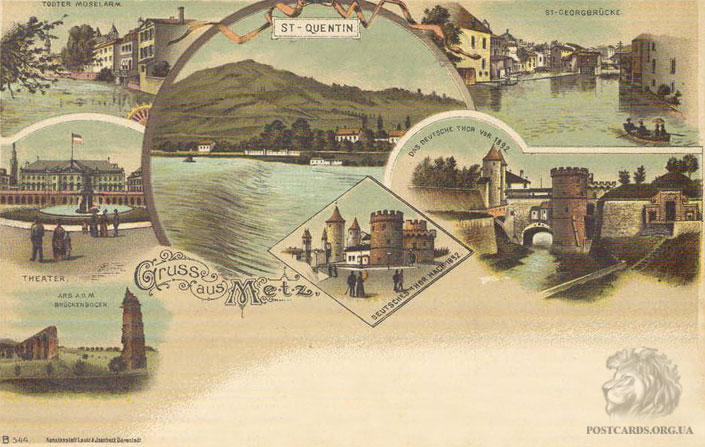  Литография начала века — Gruss aus Metz — открытка начала прошлого века с видами St. Quentin, Theatr, Das Deutsche Thor